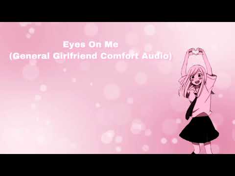 Eyes On Me (General Girlfriend Comfort Audio) (F4A)