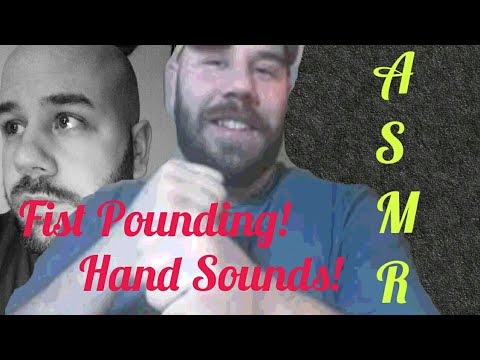 ASMR Fist Full Of Relaxation!! Fist Pounding Hand Sounds!!!
