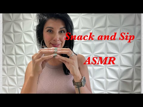 Snack and sip ASMR chat