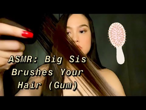 ASMR: Big Sister Brushes Your Tangled Hair 💤 | Scalp Massage | Hair Brushing |Gum Chewing |