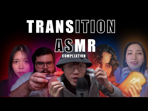 30 minutes of Transition ASMR