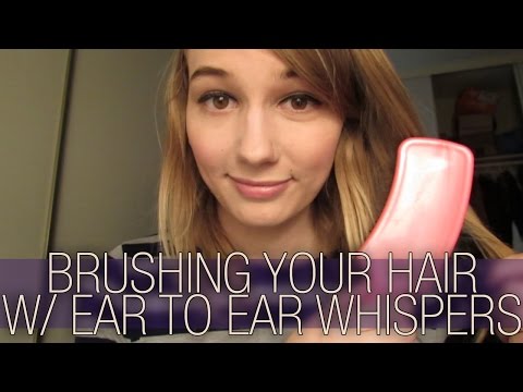 [BINAURAL ASMR] Brushing Your Hair w/ Ear to Ear Whispers (affirmations)