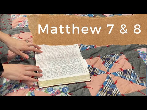 Whispering the Bible Matthew 7 & 8 | Whispered Scripture