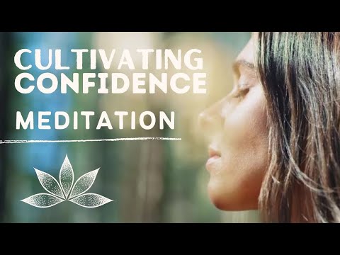 Cultivating Confidence Meditation