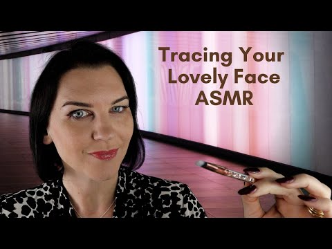 Tracing Your Face ASMR (soft, gentle tracing, rambling)