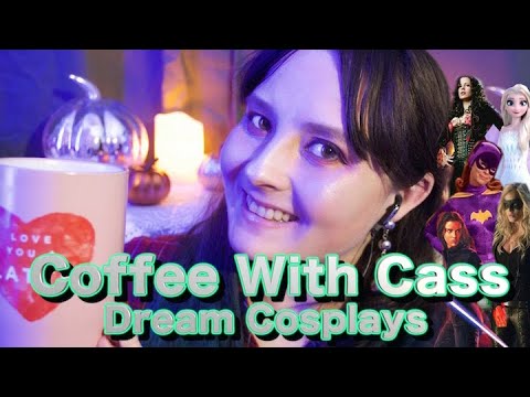 Dream Cosplays ☕  Coffee With Cass