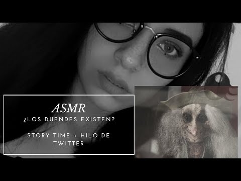 ASMR/ ¿los duendes existen?/ Hilo de Twitter/ Story time🧙🏿‍♀️/ ASMR en español/ Andrea ASMR 🦋