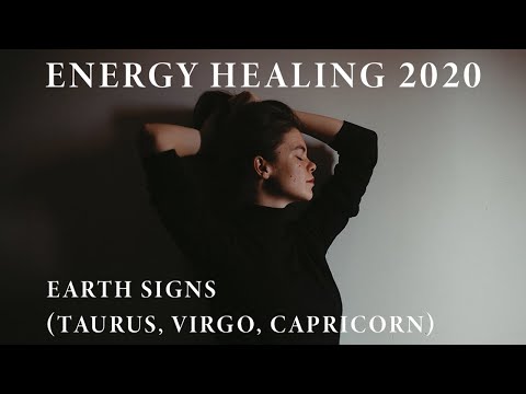 ENERGY HEALING 2020  EARTH SIGNS