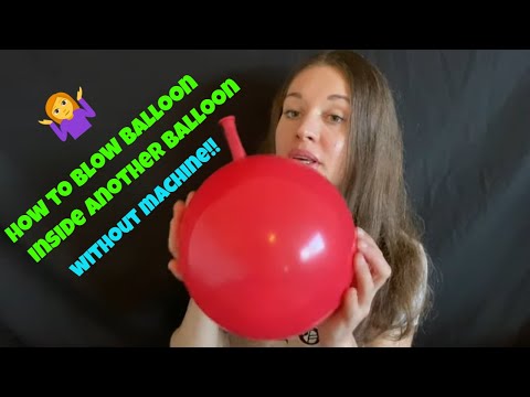 how to blow balloon inside another balloon? step by step tutorial