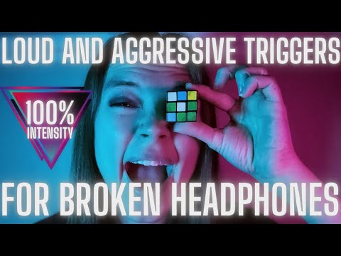 ASMR Loud and Aggressive Triggers at 100% Intensity for Broken Headphones