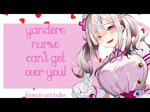 【ASMR】♡♡Yandere Nurse Can't Get Over You!♡♡ | blasian wannabe ASMR