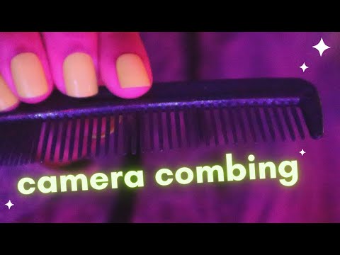 ASMR Camera Combing Up Close with Invisible Brushing Sounds - No Talking (LOOPED)