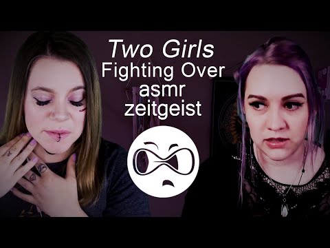 Two Girls Fighting Over ASMR Zeitgeist (ASMR)