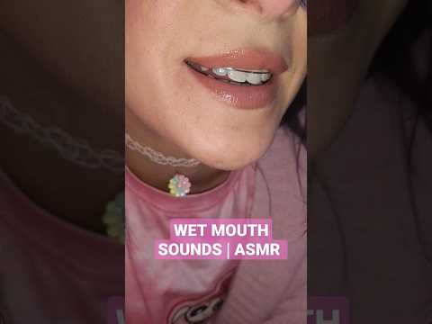 ASMR | MOUTH SOUNDS | WET | #wetsounds #asmrsounds #asmrmouthsounds #asmr #asmrlover #asmrcommunity