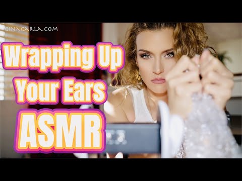 ASMR Gina Carla 😄 Wrapping Your Ears!