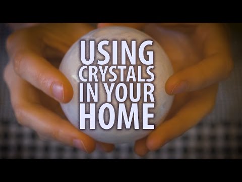 USING CRYSTALS IN YOUR HOME