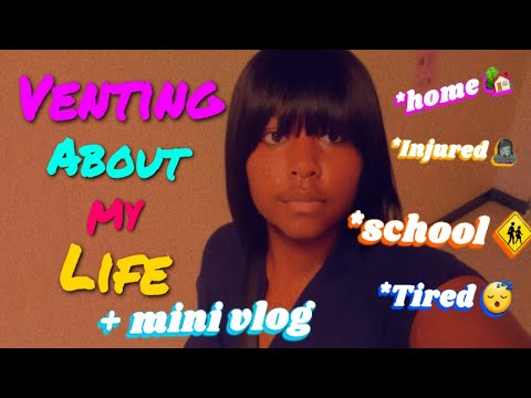 Venting about My Life + Mini Vlog