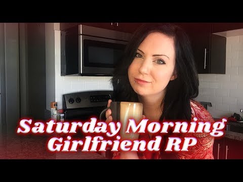 ASMR Saturday Morning Girlfriend Roleplay
