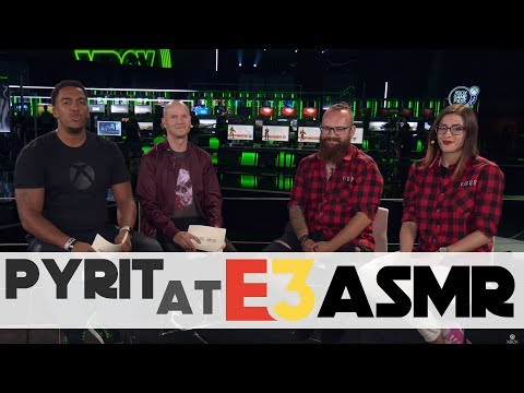 Pyrit at E3 2018 ~ASMR ~ Is it really worth it? ~ I'm working at Bohemia Interactive?!