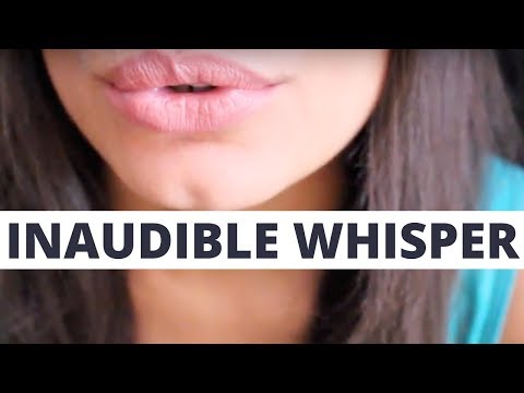 ASMR MOUTH SOUNDS AND INAUDIBLE WHISPER