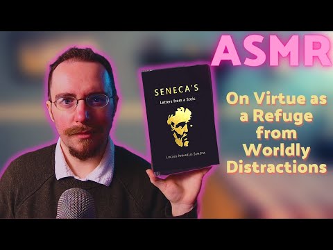 ASMR | Soft-Spoken Reading of Stoic Philosophy - Seneca's 74th Letter