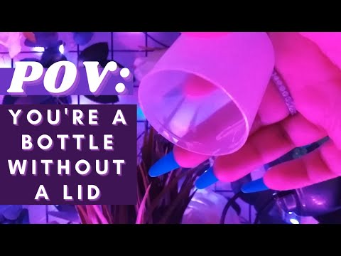 ASMR Lo-Fi POV: You're a Bottle Without a Lid - Lid Tapping, Adjusting the Lid Over the Camera