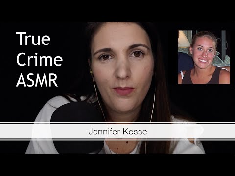 True Crime ASMR - Jennifer Kesse