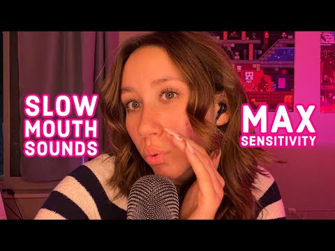 ASMR | slow mouth sounds at max sensitivity