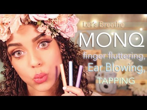 ASMR 🌻 Let's have a MONQ! (Finger fluttering, TAPPING, Ear blowing)