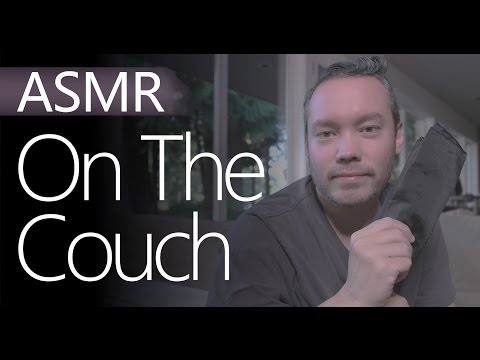 ASMR On The Couch ft. Bag Sounds ~ ASMR/Soft Talking/Binaural