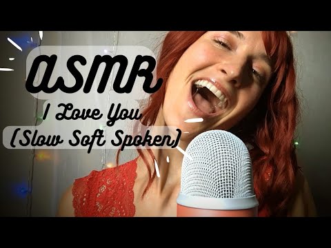 ASMR | I love you (slow, sweet, soft spoken) 💋