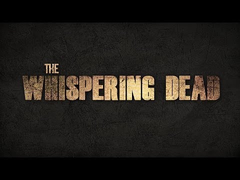 The Whispering Dead (NOT ASMR - The Walking Dead Intro)