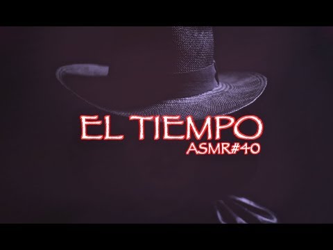 [ASMR Español] EL TIEMPO