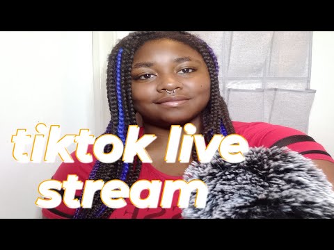 ASMR ~  Tiktok Livestream 7-18-22