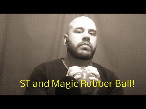 ASMR: ST and The Magic Rubber Ball!