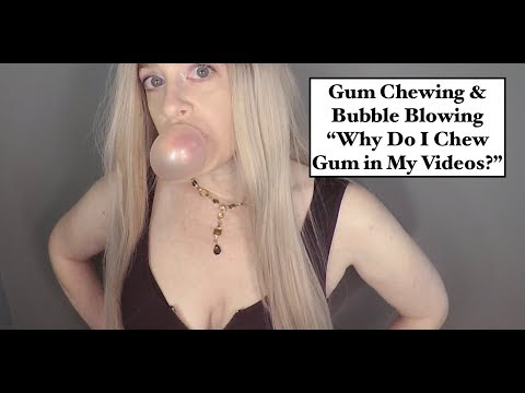 [ASMR] Gum Chewing | Bubble Blowing | Why Do I Chew Gum In My Videos? | Whispered | Ramble