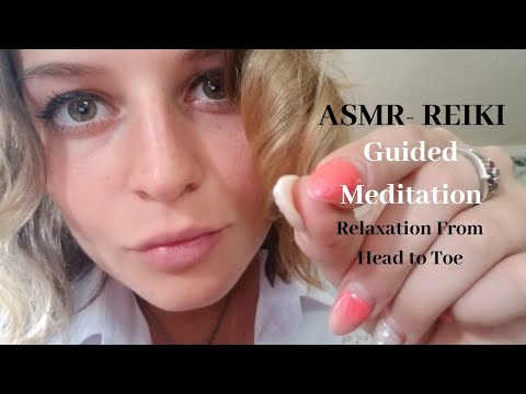 ASMR Reiki: Guided meditation, Relaxing you from head to toe