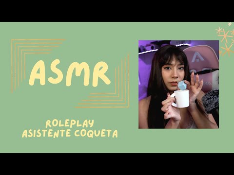 ASMR- ASISTENTE COQUETA/ROLEPLAY
