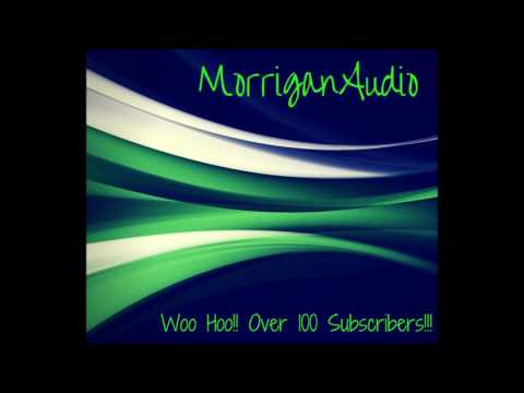 Woo Hoo!! 100+ Subscribers on MorriganAudio
