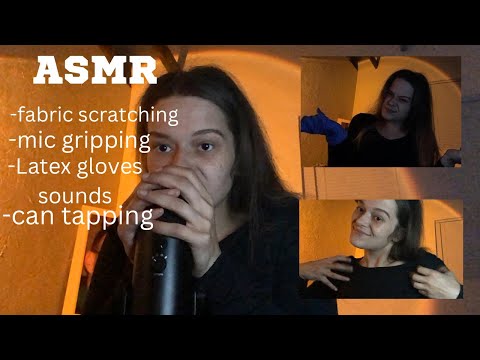 ASMR fabric scratching- latex glove sounds- mic gripping - can tapping sounds etc..
