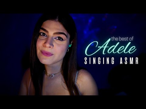 The Best of Adele (Covers) - SINGING ASMR (scratching e tapping in sottofondo)