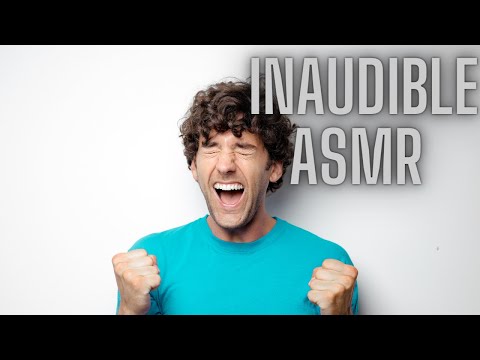 You Need This Inaudible Whisper - ASMR Inaudible Whisper