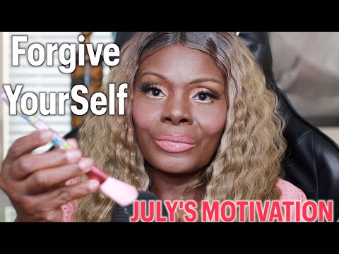 Forgive YourSelf ASMR July's Motivation 2021