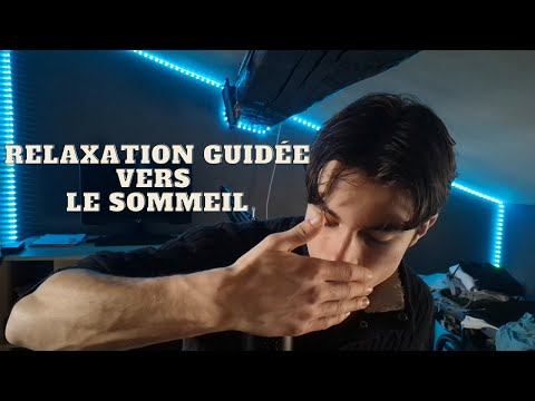 😴 ASMR Relaxation Guidée Vers Le Sommeil 😴