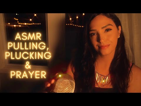 ASMR Pulling and Plucking | Praying Over You + Soft Spoken ASMR  Roleplay