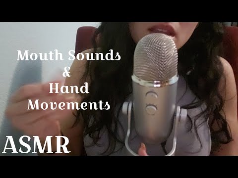 ASMR - Mouth Sounds and Hand Movements
