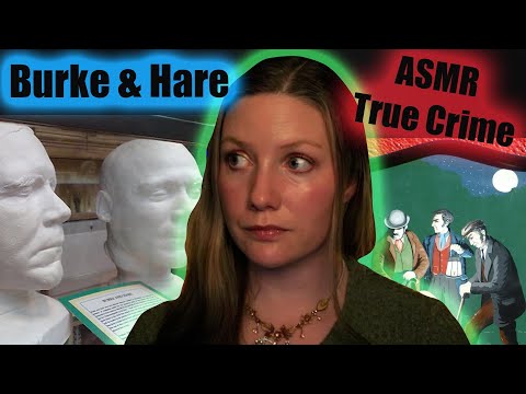 [ASMR] True Crime | Murder for Money & Science |  Burke and Hare | Whispering