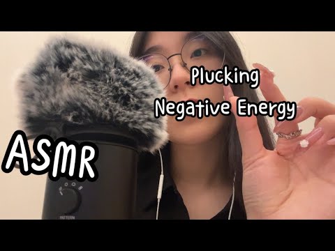 ASMR | Plucking Negative Energy