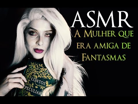 ASMR - A menina que conversava com Fantasmas