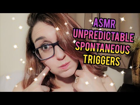 Spontaneous ASMR FOR PEOPLE WHO DON'T GET TINGLES (fast-paced, Unpredictable)